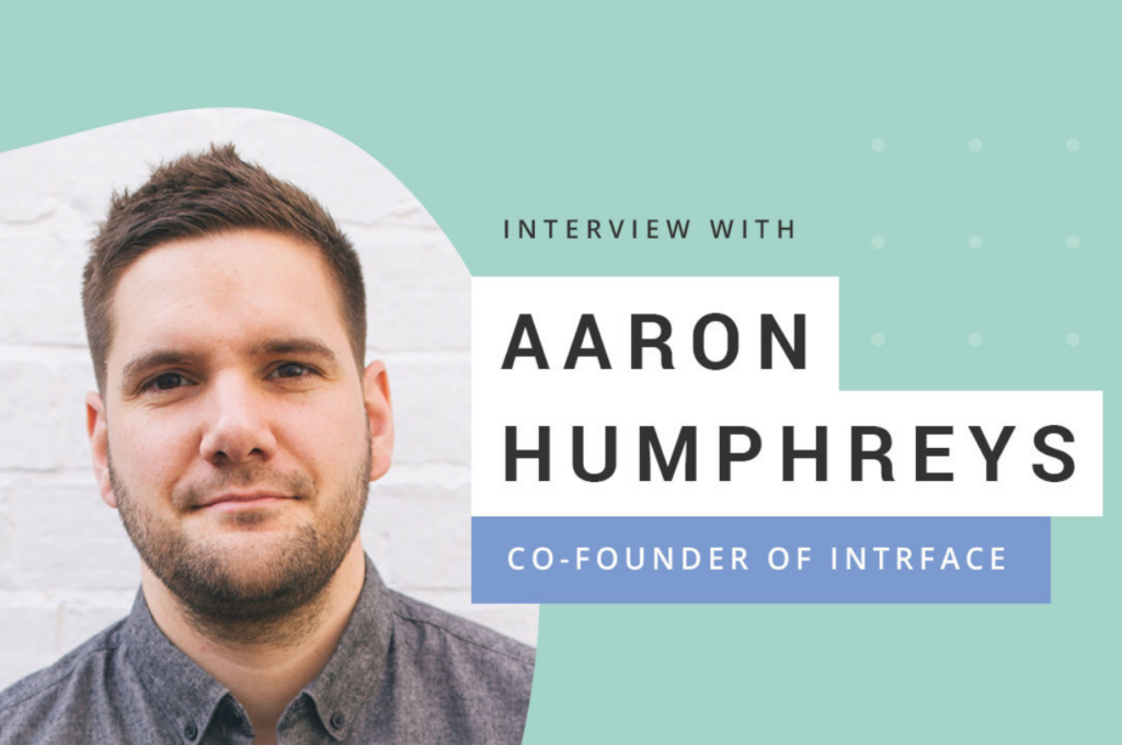Aaron Humphreys Co-Founder of Intrface